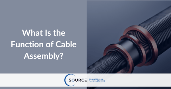What Is the Function of Cable Assembly?
